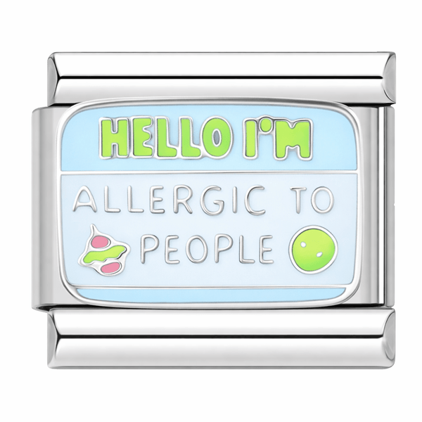 Hello, I'm Allergic To People charm